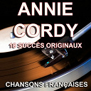 Annie Cordy - Chansons fran&ccedil;aises (18 succ&egrave;s originaux)