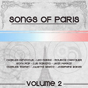 Charles Aznavour / Charles Trenet / Cora Vaucaire / Henri Salvador / Jacqueline Fran&ccedil;ois / Jean Ferrat / Jean Sablon / John William / Jos&eacute;phine Baker / Juliette Gr&eacute;co / Les Compagnons De La Chanson / Les Fr&egrave;res Jacques / Lucienne Delyle / Luis Mariano / Lys Gauty / L&eacute;o Ferr&eacute; / Marcel Mouloudji / Maurice Chevalier / Mick Micheyl / &Eacute;dith Piaf - Songs of paris (volume 2)