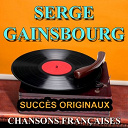 Serge Gainsbourg - Chansons fran&ccedil;aises (succ&egrave;s originaux)
