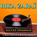 Rika Zarai - Chansons fran&ccedil;aises (succ&egrave;s originaux)