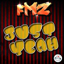 Fmz - Just yeah