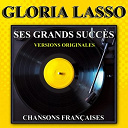 Gloria Lasso - Ses grands succ&egrave;s (chansons fran&ccedil;aises - versions originales)