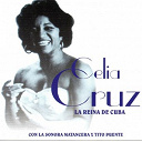 Celia Cruz - La reina de cuba