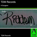 A Surgeon - Guilty riddems ep