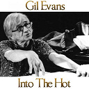 Gil Evans - Into the hot