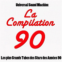 Universal Sound Machine - La compilation 90 (les 50 plus grands tubes des stars des ann&eacute;es 90)