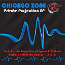 Chicago Zone - Private projection ep