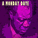Benny Goodman / Big Joe Turner / Bud Freeman / Duke Ellington / Ella Fitzgerald / Erroll Garner / Glenn Miller / Judy Garland / Lu Watters / Mildred Bailey / Muggsy Spanier / Oscar Peterson / Pee Wee Russell / Ray Anthony / Stan Getz / Thelonious Monk / Wild Bill Davison - A monday date