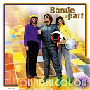 Bande &Agrave; Part - Quadricolor