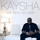 Kaysha - The best of love