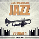 Billie Holiday / Chet Baker / Count Basie / Django Reinhardt / Duke Ellington / Ella Fitzgerald / Frank Sinatra / Louis Armstrong / Miles Davis / Nat King Cole / Nina Simone / Peggy Lee / Ray Charles - Les standards du jazz, vol. 1