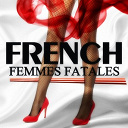 Brigitte Bardot / Dalida / Fran&ccedil;oise Hardy / Jeanne Moreau / Juliette Gr&eacute;co / Petula Clark / Sheila / Sylvie Vartan / &Eacute;dith Piaf - French femmes fatales, vol. 1 (20 love songs)
