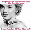 Marilyn Monroe - Anyone can see i love you (theme from "ladies of the chorus")