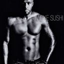 Kaysha - Raw like sushi