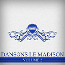 Billy Bridge / Chubby Checker / Dee Dee Sharp / Gene Mcdaniels / Johnny Hallyday / Les Chaussettes Noires / Les Pirates / Little Eva / Richard Anthony / Sam Cooke / Sheila / Sylvie Vartan - Dansons le madison, vol. 2