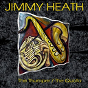 Jimmy Heath - Jimmy heath: the thumper / the quota