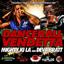 Mighty Ki La - Dancehall vendetta (feat. deva bratt)