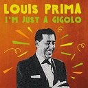 Louis Prima - Louis prima: i'm just a gigolo