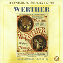Colette Boky / Dominic Cossa / Dominic Gossa, Colette Boky / Donald Gramm / Franco Corelli / Jan Behr, Orchestre Del Metropolitan Opera House, Coro Del Metropolitan Opera House / Lou Marcella, Colette Boky / Orchestre Del Metropolitan Opera House, Coro Del Metropolitan Opera House, Jan Behr / Orchestre Del Metropolitan Opera House, Jan Behr / Orchestre Del Metropolitan Opera House, Jan Behr, Charles Antony, Richard Best / Orchestre Del Metropolitan Opera House, Jan Behr, Colette Boky / Orchestre Del Metropolitan Opera House, Jan Behr, Richard Best, Charles Antony / Richard Best, Charles Antony, Colette Boky / Rosalind Elias - Massenet: werther