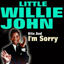 Little Willie John - Hits and i'm sorry