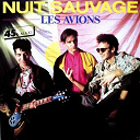 Les Avions - Nuit sauvage (version maxi)