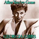 Georgia Gibbs - After you've gone