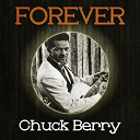 Chuck Berry - Forever chuck berry