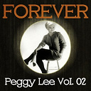 Peggy Lee - Forever peggy lee vol. 02