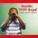 Beethova Obas / Chris Combette / David Walters / Davy Sicard / Dominik Coco / Fernand Marlu / Mike Ibrahim / Ronal Tulle / Soft / Tanya Saint Val / Vro - Nouvelles vagues kreyol' (l'autre son des antilles)