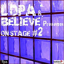 Balda / Dj Prosper / Dom Hutton / Eon Megahertz / Jason Edwards / La Princesse Est Dans Les Cordes / Nelly Olson / Sporto Kantes / The Lanskies - L'opa & believe presents on stage n. 2