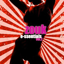 Edith Lefel / Fanm Peyi / Jean-Michel Rotin / Kenedy / Zouk Look / Zouk Machine - Zouk e-ssentials (vol. 2)