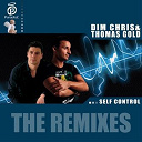 Dim Chris / Thomas Gold - Self control - the remixes
