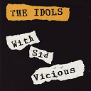 Sid Vicious / The Idols - Sid vicious and the idols