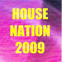 David Tort / Dj Funky Rickstar / Electrobass / Grace / Groove Sirkus / Grooveland / Iane Robbertson / Maison Violette / Mc Shurakano / Nightraxx / Senateur Maze / Syls / Syndicate Of Law / The Dentist / U3505 - House nation 2009