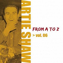 Artie Shaw - Artie shaw from a to z, vol. 6