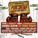 Aka / Aketo / Alibi Montana / Animal Xxx / Babass / Banneur / Banneur, Prince Da, Antar / Brahi / Busta Flex / Chichi / Chodo / Cifack / Despo' Rutti / Dj Fans / Dj Moh-H / Dom / Exs / Farage / Fofo 44, Mc Djem's / Furtif / Grand Corps Malade / G&eacute;notype / Kayline / Lamine O Mic / Les 10 Fils / Les Sages Po&egrave;tes De La Rue / Mister You / Puissance Nord / Rapeur D'instinct / Salif / Sinik / Sofiane / Stendy / St&eacute;r&eacute;o Neg / Treyz L'affreux / Tunisiano / Ya2 / Zone - Punch line street beat show