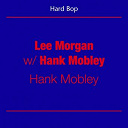 Hank Mobley - Hard bop - lee morgan with hank mobley ( hank mobley)