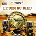 Amine Dib / Amine Hanine / Djamel Baghdadi / Freeman / H2e / Hanane / John Supa / K Rhym Le Roi / La Swija / Le Bylka / Lyrical S'pray / Massi / Matt Moerdock / Myriam Lazali / Nassim Djezma / Relic / Rim-K / Salim El Fehama / Shaheen / Six Coup Mc / Tony Montana - Le son du bled