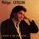 Philippe Cataldo - J'aurai l'air de quoi