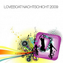 Anthony Romeno / Definition Of Soul / Esposito / Hardsoul / Held / Junior Rex / Marquito / Micha&euml;l Canitrot / Sadler M, Arnaud D / Steven Stone / Wumm - Loveboat nachtschicht 2009 (by markus lerch and sean mcferrin)