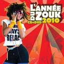Bakary / Erik / Fr&eacute;d&eacute;rick Losio / Goldee / Kamee / Kenedy / Kim / Leila Chicot / Lorenz / Marvin / N'jie / Orlane / Rodrigue Marcel / Soft / Sweet Way / Teeyah / Victor O / Warren - L'ann&eacute;e du zouk 2010