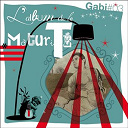 Gabi - L'album de la maturit&eacute;