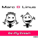 Linus / Marc - Be my dream