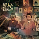 Milk Coffee & Sugar - Milk coffee and sugar (album)
