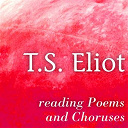 T.s. Eliot - T. s. eliot reading poems and choruses (greatest poets and poetry)