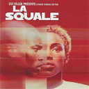 113 / Diam's / Dj Cut Killer / Doudou Masta / Gang Du Lyonnais / K D D / Kayna Samet / La Brigade / La Mafia K'1 Fry / Lord Kossity / Royal Squad / Sa&iuml;an Supa Crew / Triptik - La squale