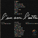 Anggun / Assia / Bruno Pelletier / Celina Ramsauer / Damien Sarg / Eric Lapointe / Faudel / France D'amour / Garou / Isabelle Boulay / Iv&egrave;me Jeu De La Francophonie / Luck Mervil / L&acirc;&acirc;m / Mario Pelchat / Menelik / Nin Khadja / Patrick Fiori / Sally Nyolo / V&eacute;ronique Dicaire - L'un avec l'autre