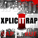 113 / Ael Peacha / Alibi Montana / Diesel / Faf Larage / Kertra / Kery James / Les Sages Po&egrave;tes De La Rue / Lim / Mac Tyer (Mr Socrate) / Monsieur R / Ogb / Papifredo / Philo / Premiere Unite / Reservoir Dogues / Rohff / Samat / Sinistre / Youssoupha - Xplicit rap