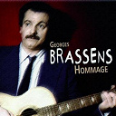 Andr&eacute; / Angel Parra / Anne Sylvestre / Chanson Plus Bifluor&eacute;e / Francis Lemarque / Georges Brassens / Georges Chelon / G&eacute;rard Cailleux / Jacques Douai / James Ollivier / Julos Beaucarne / Marc / Marc Ogeret / Marc Robine / Michele Bernard - Georges brassens : hommage