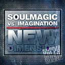 Imagination / Soulmagic - New dimension